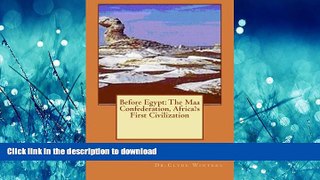 GET PDF  Before Egypt: The Maa Confederation, Africa s First Civilization  BOOK ONLINE