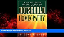 Read book  Household Homeopathy: A Safe and Effective Approach to Wellness for the Whole Family