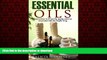 liberty book  Essential Oils: Learn How to Properly Apply and Use Essential Oils the Right Way