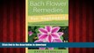 Best book  Bach Flower Remedies for Beginners: 38 Essences that Heal from Deep Within (For