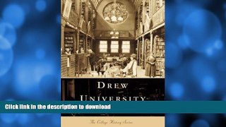 READ  Drew  University    (NJ)   (College  History  Series) FULL ONLINE