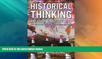 Deals in Books  Historical Thinking and Other Unnatural Acts: Charting the Future of Teaching the