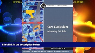 Deals in Books  Core Curriculum: Introductory Craft Skills, Trainee Guide, 4th Edition  Premium