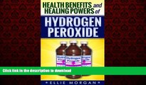 liberty books  Hydrogen Peroxide: Health Benefits and Healing Powers of Hydrogen Peroxide (Natures