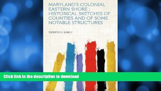 READ  Maryland s Colonial Eastern Shore ; Historical Sketches of Counties and of Some Notable