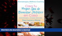 Read book  Aromaterapia y Terapias Naturales para Cuerpo y Mente  La GuÃ­a HolÃ­stica para