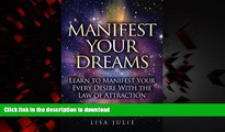 liberty books  Manifest Your Dreams: Learn to Manifest Your Every Desire With The Law of