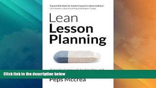 Buy NOW  Lean Lesson Planning: A practical approach to doing less and achieving more in the