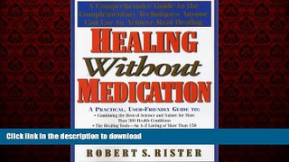 Best book  Healing Without Medication: A Comprehensive Guide to the Complementary Techniques