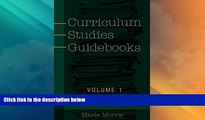 Deals in Books  Curriculum Studies Guidebooks: Volume 1- Concepts and Theoretical Frameworks