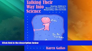 Big Sales  Talking Their Way into Science: Hearing Children s Questions and Theories, Responding