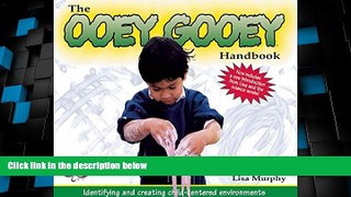Deals in Books  The Ooey GooeyÂ® Handbook: Identifying and Creating Child-Centered Environments