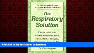 liberty book  The Respiratory Solution: How to Use Natural Cures to Reverse Respiratory Ailments :