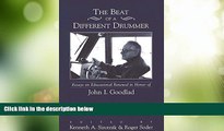 Buy NOW  The Beat of a Different Drummer: Essays on Educational Renewal in Honor of John I.