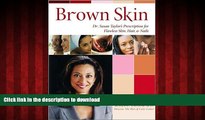 Best books  Brown Skin: Dr. Susan Taylor s Prescription for Flawless Skin, Hair, and Nails