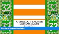 Big Sales  Othello Teacher Lesson Plans  Premium Ebooks Best Seller in USA