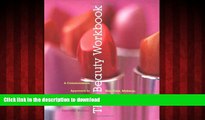 Buy book  The Beauty Workbook: A Commonsense Approach to Skin Care, Makeup, Hair, and Nails online