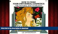 Buy books  How to Make Your Own Herbal Cosmetics: The Natural Way to Beauty (Living with Herbs