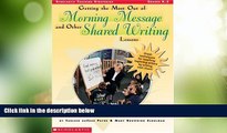 Buy NOW  Getting the Most Out of Morning Message and Other Shared Writing Lessons (Grades K-2)