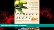 Best book  The Perfect Scent: A Year Inside the Perfume Industry in Paris and New York online for