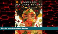 liberty books  Recipes for Natural Beauty: 100 Homemade Treatments for Radiant Beauty online