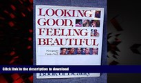 Best book  Looking Good, Feeling Beautiful online to buy