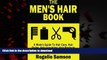liberty book  The Men s Hair Book: A Male s Guide To Hair Care, Hair Styles, Hair Grooming, Hair