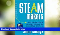 Deals in Books  STEAM Makers: Fostering Creativity and Innovation in the Elementary Classroom