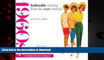 Read book  Fashionable Clothing from the Sears Catalogs: Early 1960s (Schiffer Book for