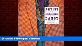 Read book  Artist/Rebel/Dandy: Men of Fashion (Museum of Art, Rhode Island School of Design)