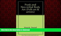 Best books  Punk and Neo-Tribal Body Art (Folk Art and Artists Series) online