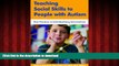 Best book  Teaching Social Skills to People with Autism: Best Practices in Individualizing