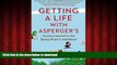 Buy book  Getting a Life with Asperger s: Lessons Learned on the Bumpy Road to Adulthood online to