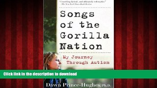 Read books  Songs of the Gorilla Nation: My Journey Through Autism