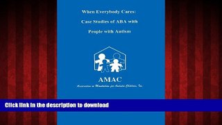 Buy book  When Everybody Cares:  Case Studies of ABA with People with Autism online for ipad