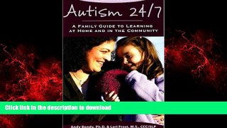 liberty books  Autism 24/7: A Family Guide to Learning at Home and in the Community (Topics in