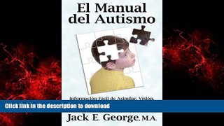 liberty books  El Manual del Autismo: Informacion Facil de Asimilar, Vision, Perspectivas y