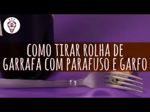 Como tirar rolha de garrafa com parafuso e garfo