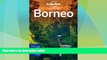 Big Deals  Lonely Planet Borneo (Travel Guide)  Best Seller Books Best Seller