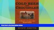 Big Deals  Cold Beer and Crocodiles: A Bicycle Journey into Australia  Best Seller Books Most Wanted