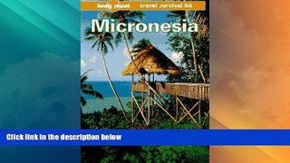 Big Deals  Lonely Planet Micronesia (Micronesia, a Travel Survival Kit, 3rd ed)  Best Seller Books