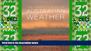 Big Deals  The Complete Book of Australian Weather  Full Read Most Wanted