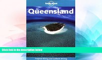 Must Have  Lonely Planet Queensland (Lonely Planet Queensland   the Great Barrier Reef)  READ
