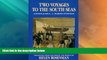 Big Deals  Two Voyages to the South Seas: Australia, New Zealand, Oceania 1862-1829 : Straits of