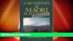 Big Deals  A Dictionary of Maori Place Names  Full Read Best Seller
