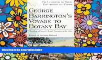 Must Have  George Barrington s Voyage to Botany Bay: Retelling a Convict s Travel Narrative of the