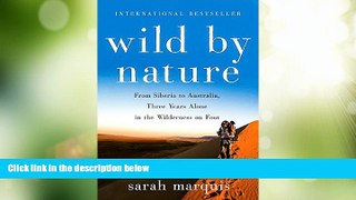 Must Have PDF  Wild by Nature: From Siberia to Australia, Three Years Alone in the Wilderness on