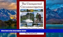 Big Deals  The Unexpected Circumnavigation: Unusual Boat, Unusual People Part 1 - San Diego to