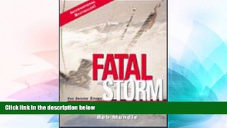Must Have  Fatal Storm: The Inside Story of the Tragic Sydney-Hobart Race  READ Ebook Full Ebook