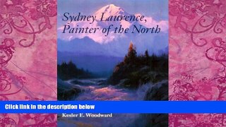 Books to Read  Sydney Laurence, Painter of the North (Anchorage Museum of History and Art)  Full